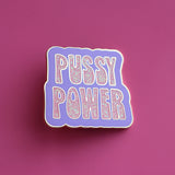 Pussy Power Enamel Pin
